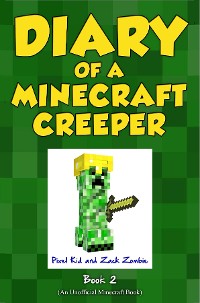 Cover Diary of a Minecraft Creeper Book 2