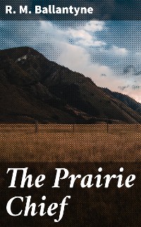 Cover The Prairie Chief