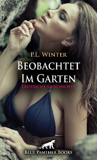 Cover Beobachtet - Im Garten | Erotische Geschichte
