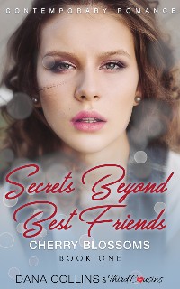 Cover Secrets Beyond Best Friends - Cherry Blossoms (Book 1) Contemporary Romance