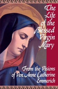 Cover Life of the Blessed Virgin Mary