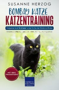 Cover Bombay Katze Katzentraining - Ratgeber zum Trainieren einer Katze der Bombay Rasse