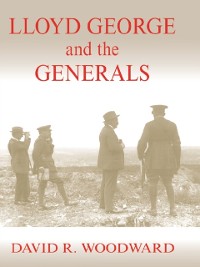 Cover Lloyd George and the Generals