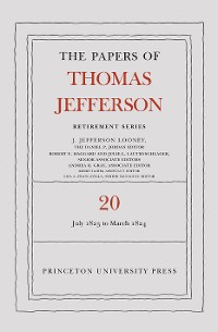 Cover The Papers of Thomas Jefferson, Retirement Series, Volume 20