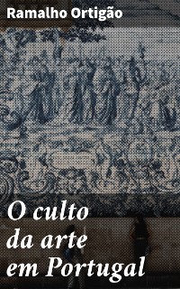 Cover O culto da arte em Portugal