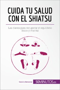 Cover Cuida tu salud con el shiatsu