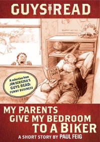Cover Guys Read: My Parents Give My Bedroom to a Biker