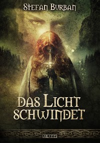 Cover Die Chronik der Falkenlegion 2: Das Licht schwindet