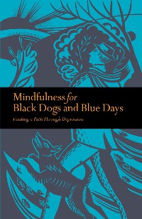 Cover Mindfulness for Black Dogs & Blue Days