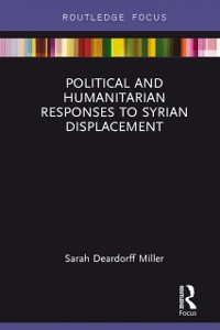 Cover Political and Humanitarian Responses to Syrian Displacement