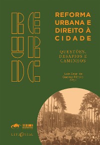 Cover REFORMA URBANA E DIREITO À CIDADE - QUESTÕES, DESAFIOS E CAMINHOS