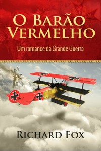 Cover O Barão Vermelho (Um romance da Grande Guerra)