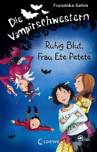 Cover Die Vampirschwestern (Band  12) – Ruhig Blut, Frau Ete Petete