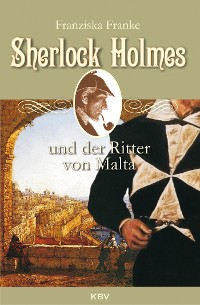 Cover Sherlock Holmes und der Ritter von Malta
