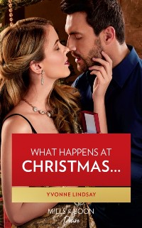 Cover What Happens At Christmas... (Mills & Boon Desire) (Clashing Birthrights, Book 3)