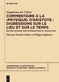 Cover Commentaire à la ›Physique‹ d’Aristote : Digressions sur le lieu et sur le temps