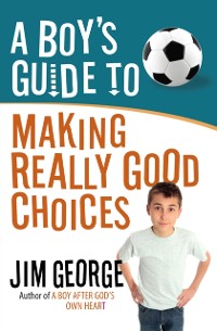 Cover Boy's Guide to Making Really Good Choices