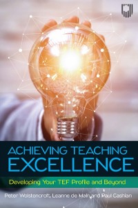 Cover Achieving Teaching Excellence: Developing Your TEF Profile and Be Yond