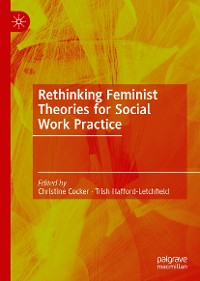 Cover Rethinking Feminist Theories for Social Work Practice