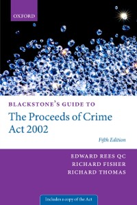 Cover Blackstone's Guide to the Proceeds of Crime Act 2002