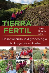 Cover Tierra Fértil: Desarrollando la Agroecología de Abajo hacia Arriba