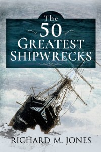 Cover 50 Greatest Shipwrecks