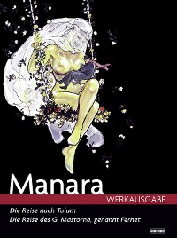 Cover Milo Manara Werkausgabe - Die Reise nach Tulum/Die Reise des G. Mastorna, Genannt Fernet