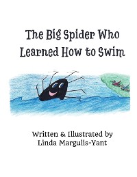 Cover The Big Spider Who Learned How to Swim