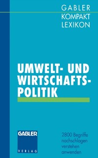 Cover Gabler Kompakt Lexikon Umwelt- undWirtschaftspolitik