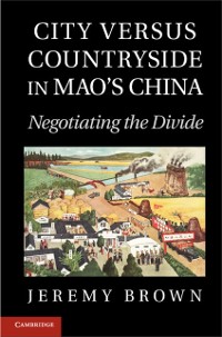 Cover City Versus Countryside in Mao's China