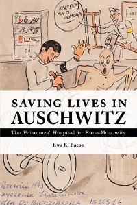 Cover Saving Lives in Auschwitz