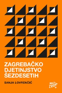 Cover Zagrebačko djetinjstvo šezdesetih