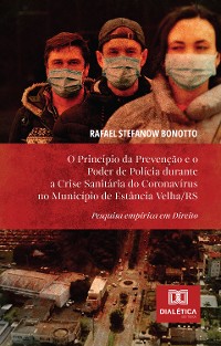 Cover O Princípio da Prevenção e o Poder de Polícia durante a Crise Sanitária do Coronavírus no Município de Estância Velha/RS