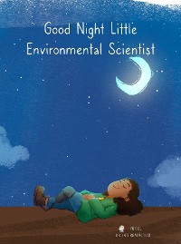 Cover Good Night Little Environmental Scientist