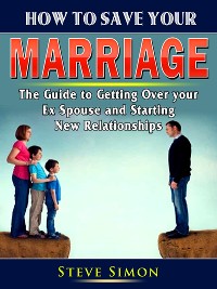 Cover How to Save Your Marriage