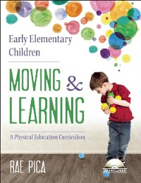Cover Early Elementary Children Moving and Learning