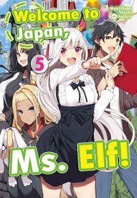 Cover Welcome to Japan, Ms. Elf! Volume 5
