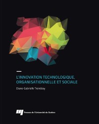 Cover L''innovation technologique, organisationnelle et sociale