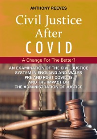 Cover Civil Justice After COVID: A Change for the Better?