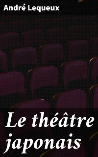 Cover Le théâtre japonais