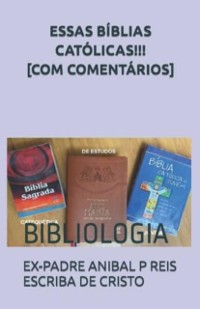 Cover ESSAS BÍBLIAS CATÓLICAS!!! COM COMENTÁRIOS