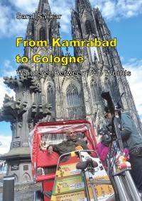 Cover From Kamrabad to Cologne. Wanderer Between Two Worlds