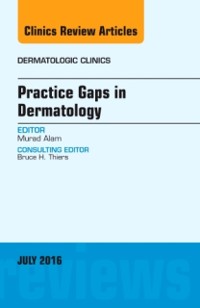 Cover Practice Gaps in Dermatology, An Issue of Dermatologic Clinics