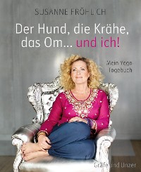 Cover Der Hund, die Krähe, das Om... und ich!