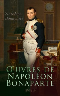 Cover Œuvres de Napoléon Bonaparte (Tome I-V)