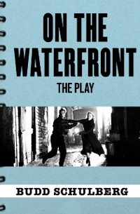 Cover On the Waterfront: The Play