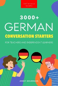 Cover 3000+ German Conversation Starters for Teachers & Independent Learners