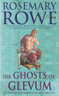 Cover The Ghosts of Glevum (A Libertus Mystery of Roman Britain, book 6)