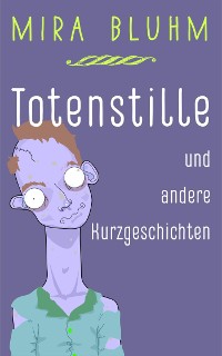 Cover Totenstille und andere Kurzgeschichten