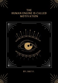 Cover human engine is called motivation